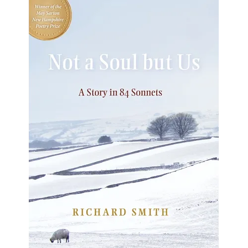 Not a Soul But Us: A Story in 84 Sonnets - Paperback