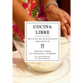 Cocina Libre: Recetas de Resistencia Inmigrante - Paperback