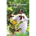 Let Us Be Grateful - Paperback