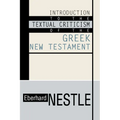 Introduction to the Textual Criticism of the Greek New Testament - Paperback