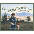 O Is for Old Dominion: A Virginia Alphabet - Hardcover
