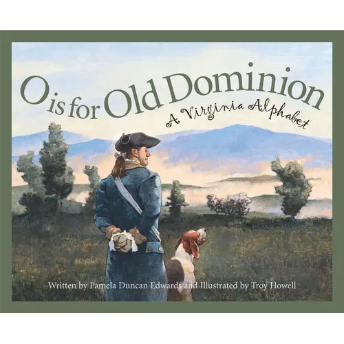 O Is for Old Dominion: A Virginia Alphabet - Hardcover