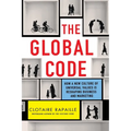 The Global Code: How a New Culture of Universal Values Is Reshaping Business and Marketing - Paperback