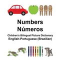 English-Portuguese (Brazilian) Numbers/Números Children's Bilingual Picture Dictionary - Paperback