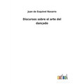 Discursos sobre el arte del dançado - Paperback