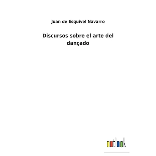 Discursos sobre el arte del dançado - Paperback