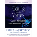 Getting Into the Vortex: Guided Meditations Audio Download and User Guide - Paperback