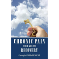Chronic Pain: Your Key to Recovery - Paperback