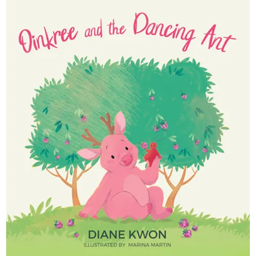 Oinkree and the Dancing Ant - Hardcover