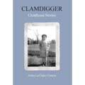 Clamdigger: Childhood Stories - Hardcover