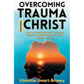 Overcoming Trauma through Christ - Paperback