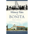 Historic Tales of Bonita