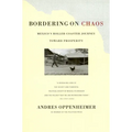 Bordering on Chaos: Mexico's Roller-Coaster Journey Toward Prosperity - Paperback