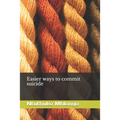 Easier ways to commit suicide - Paperback