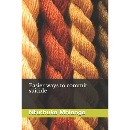 Easier ways to commit suicide - Paperback