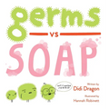 Germs vs. Soap - Hardcover