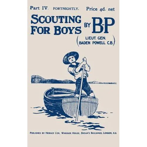 Scouting For Boys: Part IV of the Original 1908 Edition - Paperback