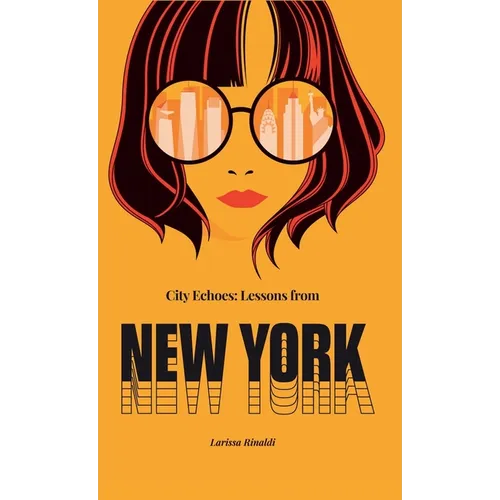 City Echoes: Lessons from New York - Hardcover