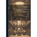 Three Philosophical Poets: Lucretius, Dante, And Goethe; Volume 1 - Paperback