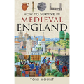 How to Survive in Medieval England - Paperback