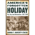 America's Forgotten Holiday: May Day and Nationalism, 1867-1960
