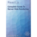 React.js Complete Guide To Server-Side Rendering - Paperback