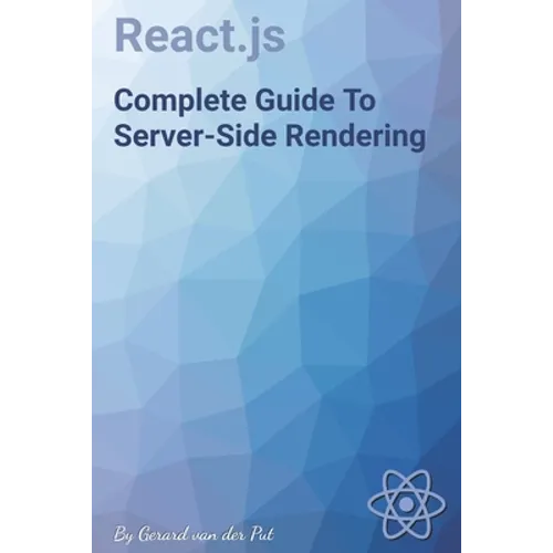 React.js Complete Guide To Server-Side Rendering - Paperback