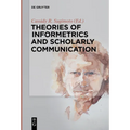 Theories of Informetrics and Scholarly Communication - Paperback