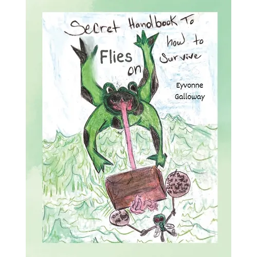 Secret Handbook to Flies on How To Survive - Paperback