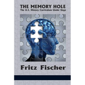 The Memory Hole: The U.S. History Curriculum Under Siege