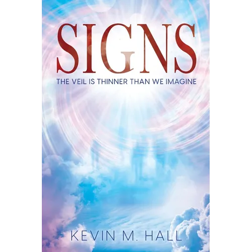 Signs: The Veil is Thinner Than We Imagine - Paperback