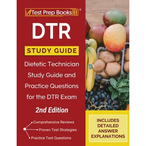 DTR Study Guide: Dietetic Technician Study Guide and Practice Questions for the DTR Exam [2nd Edition] - Paperback