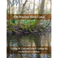 The Wacissa Slave Canal - Paperback
