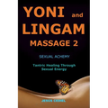 Yoni and Lingam Massage 2: Sexual Alchemy - Paperback