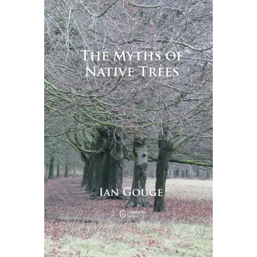 The Myths of Native Trees - Paperback