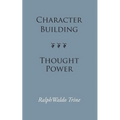 Character Building--Thought Power - Paperback