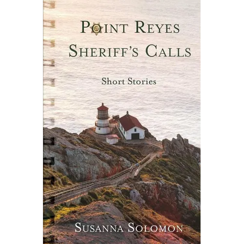 Point Reyes Sheriff's Calls: A short story collection - Paperback