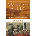 Ambush Alley: The Most Extraordinary Battle of the Iraq War - Paperback