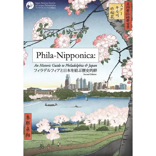 Phila-Nipponica: An Historic Guide to Philadelphia & Japan
