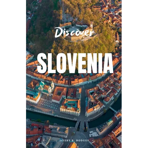Discover Slovenia - Paperback