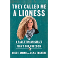 They Called Me a Lioness: A Palestinian Girl's Fight for Freedom - Paperback