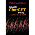 What Is ChatGPT Doing ... and Why Does It Work? - Paperback