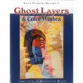 Ghost Layers & Color Washes: Three Steps to Spectacular Quilts - Paperback