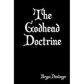 The Godhead Doctrine - Paperback