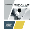 FreeCAD 0.18 Basics Tutorial - Paperback