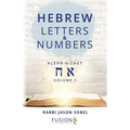 Hebrew Letters and Numbers Volume 1: Aleph to Chet - Paperback