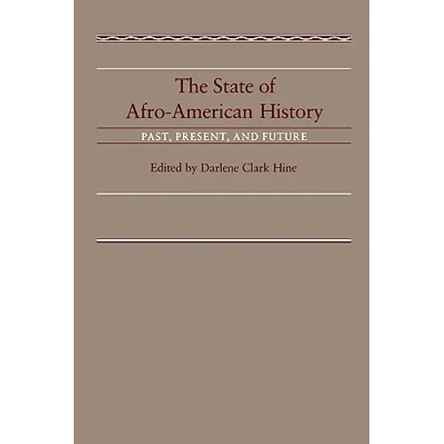 The State of Afro-American History: Past, Present, Future
