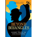 Beyond Bojangles: The Sammy Davis, Jr. Encyclopedia - Paperback