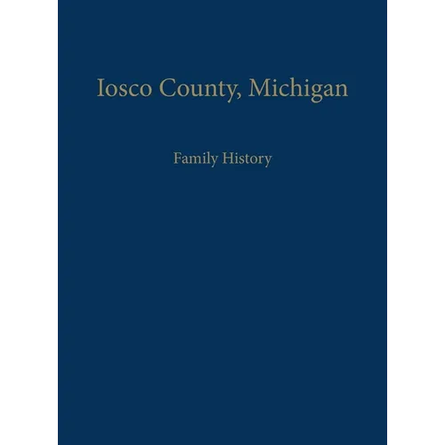 Iosco County, Michigan: Family History