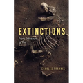 Extinctions: From Dinosaurs to You - Hardcover